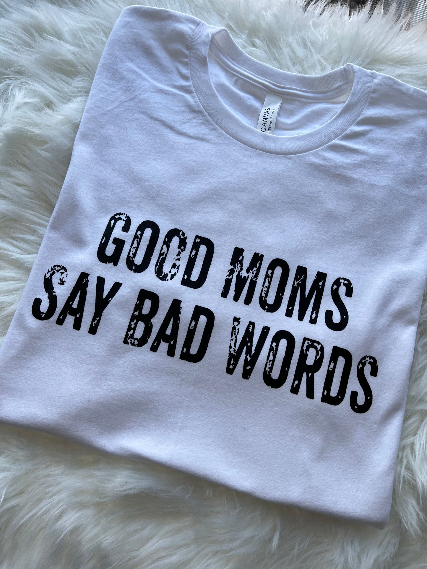 Good Moms Say Bad Words