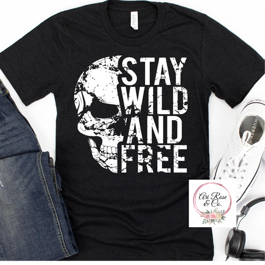 Stay Wild and Free